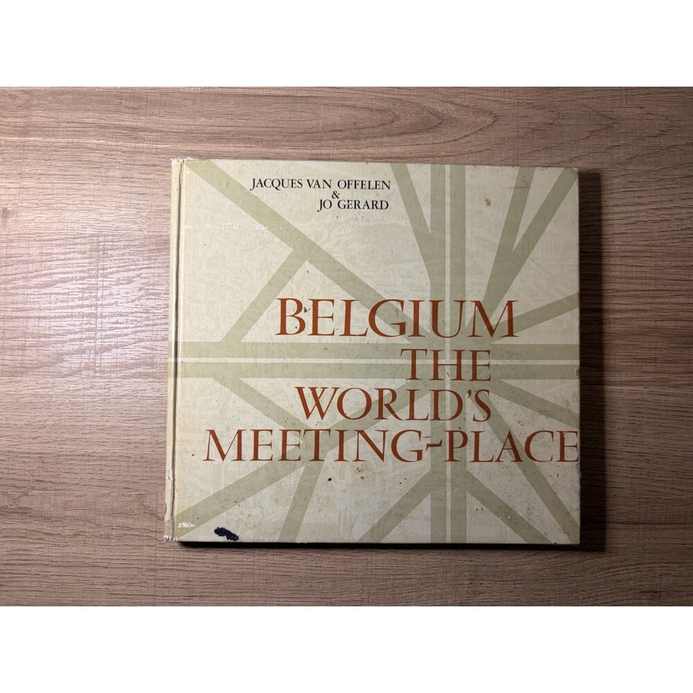 Vintage 1967 Belgium The World's Meeting-Place Hardcover Travel Photo Book